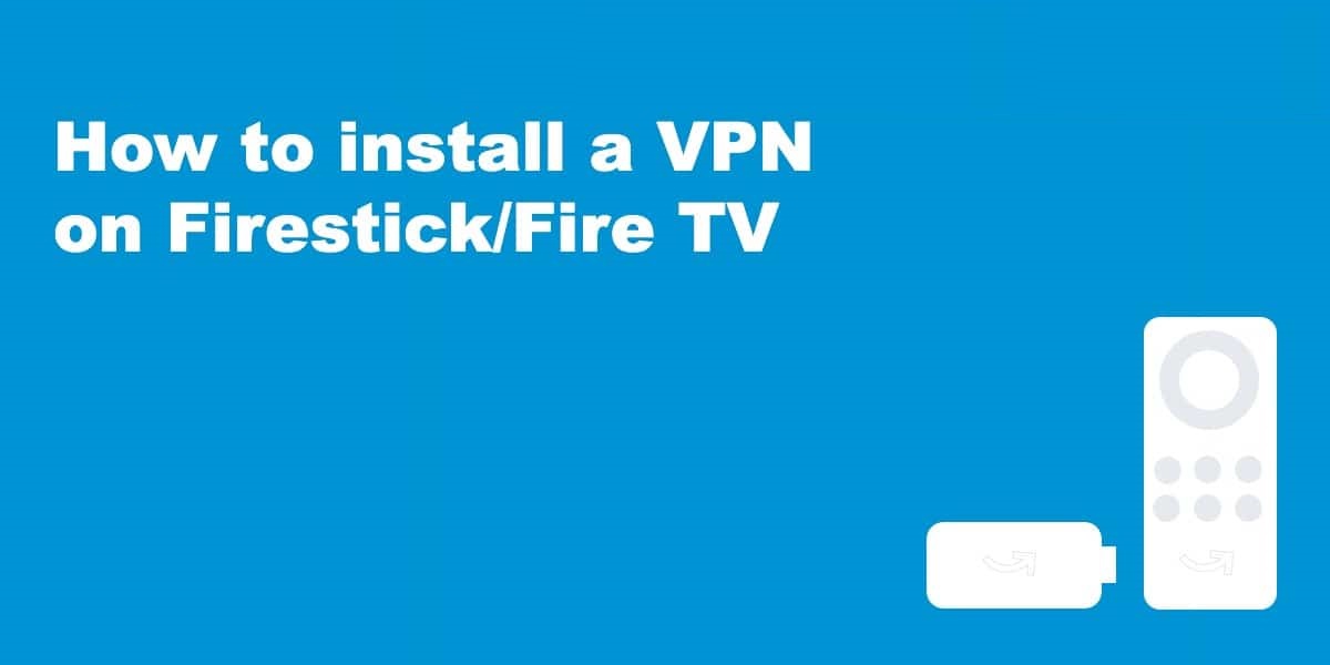 how to install vpn on firestick